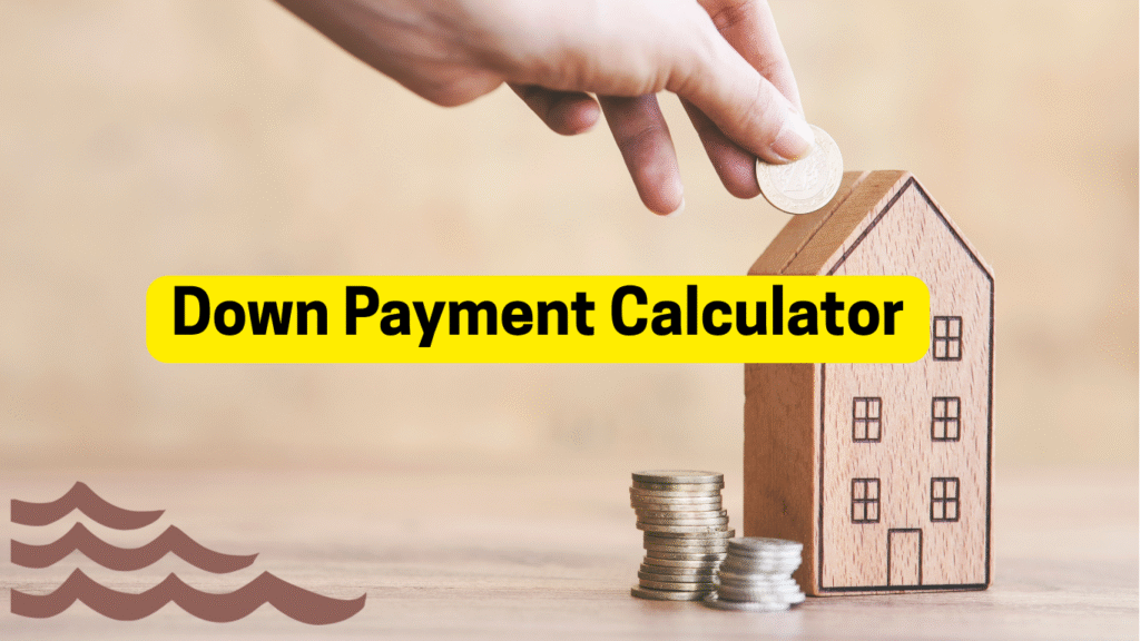 down payment calculator