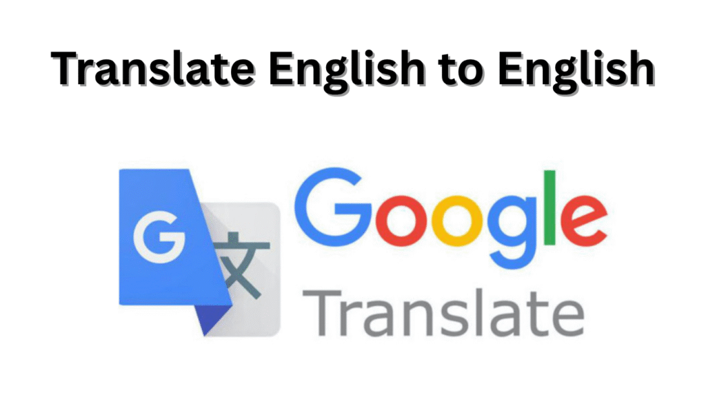 translate english to english