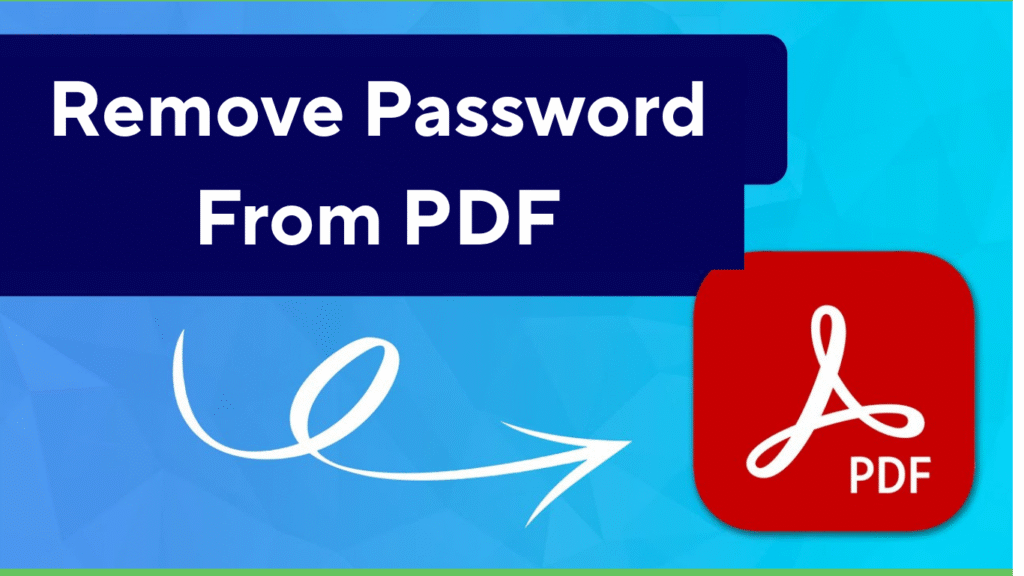 Remove Password from PDF – Free, Fast & Secure